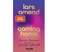 Lars Amend Coming Home: Finde deine Bestimmung und erkenne, w (Copertina rigida)