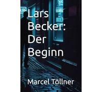 Lars Becker: Der Beginn