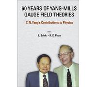 Lars Brink 60 Years Of Yang-mills Gauge Field Theories: C N Yang's C (Tascabile)