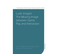 Lars C. Grabbe Ludic Images: The Moving Image between Game, Play an (Tascabile)