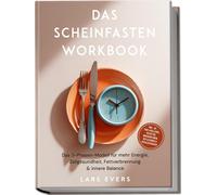 Lars Evers Das Scheinfasten Workbook: Das 3-Phasen-Modell für mehr E (Tascabile)