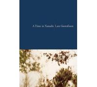 Lars Gustafsson A Time in Xanadu (Tascabile)