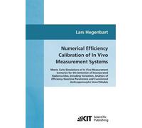 Lars Hegenbart Numerical efficiency calibration of in vivo measureme (Tascabile)