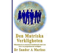 Lars Helge Swahn Sandor a Markus Den Matriska Verkligheten (Tascabile)