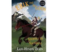 Lars-Henrik Olsen Erik and the Gods: Journey to Valhalla (Tascabile)