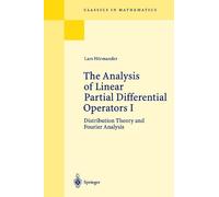 Lars Hörmander The Analysis of Linear Partial Differential Operators (Tascabile)