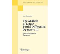 Lars Hörmander The Analysis of Linear Partial Differential Operators (Tascabile)