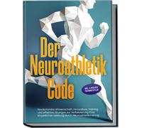 Lars Hommers Der Neuroathletik Code: Revolutionäre Wissenschaft, inn (Tascabile)