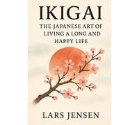 Lars Jensen Ikigai (Tascabile)