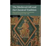 Lars Kjær The Medieval Gift and the Classical Tradition (Tascabile)