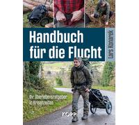 Lars Konarek Handbuch für die Flucht: Ihr Überlebensratgeber (Copertina rigida)