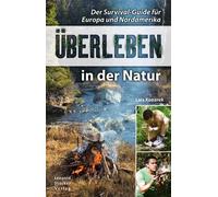 Lars Konarek Überleben in der Natur: Der Survival-Guide für Europa u (Tascabile)