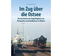 Lars-Kristian B Im Zug über die Ostsee. Die Geschichte der Vo (Copertina rigida)