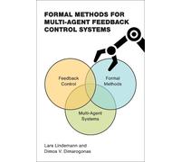 Lars Lindemann Dimos V. Formal Methods for Multi-Agent Feedback Con (Tascabile)