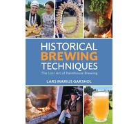 Lars Marius Garshol Historical Brewing Techniques (Tascabile)