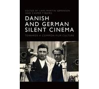 Lars-Martin Sørensen Danish and German Silent Cinema (Copertina rigida)