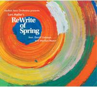 Moller / Aarhus Jazz Orchestra / Moller / Liebman – Rewrite Of Spring – 2 CD