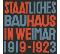 Lars Müller State Bauhaus in Weimar 1919-1923 (Copertina rigida)
