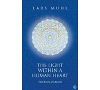 Lars Muhl The Light within a Human Heart (Copertina rigida)