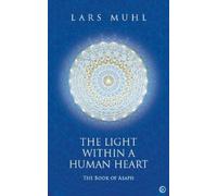 Lars Muhl The Light Within a Human Heart (Copertina rigida)