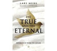 Lars Muhl THE TRUE AND THE ETERNAL (Copertina rigida)
