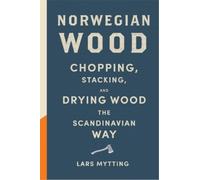 Lars Mytting Norwegian Wood (Copertina rigida)