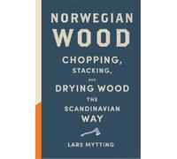 Lars Mytting Norwegian Wood (Copertina rigida)