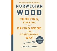 Lars Mytting, Robert Fe Norwegian Wood: The guide to chopping, sta (Tascabile)