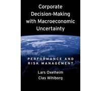 Lars Oxelheim C Corporate Decision-Making with Macroeconomic (Copertina rigida)