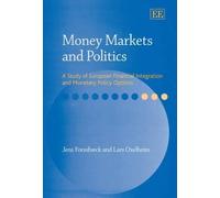 Lars Oxelheim Jens Forssbæck Money Markets and Politics (Copertina rigida)