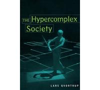 Lars Qvortrup The Hypercomplex Society (Tascabile) Digital Formations