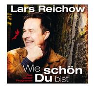 Lars Reichow - Wie schön Du bist