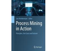 Lars Reinkemeyer Process Mining in Action (Copertina rigida)
