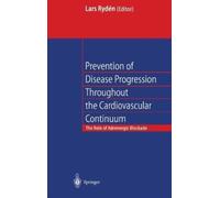 Lars Ryden Prevention of Disease Progression Throughout the C (Copertina rigida)