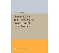 Lars Schoultz Human Rights and United States Policy Toward Latin Ame (Tascabile)