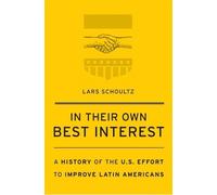 Lars Schoultz In Their Own Best Interest (Tascabile)