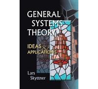 Lars Skyttner General Systems Theory: Ideas And Applications (Tascabile)
