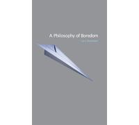 Lars Svendsen A Philosophy of Boredom (Tascabile)