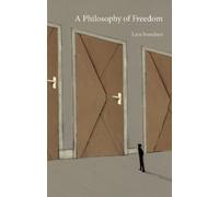 Lars Svendsen A Philosophy of Freedom (Copertina rigida)