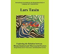 Lars Taxén Exploring the Relation between Biomechanical and Macrosoc (Tascabile)