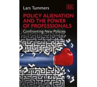 Lars Tummers Policy Alienation and the Power of Professionals (Copertina rigida)