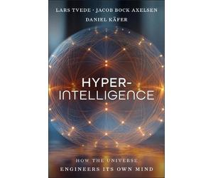 Lars Tvede Jacob Bock Axelsen Daniel Käfer Hyperintelligence (Copertina rigida)