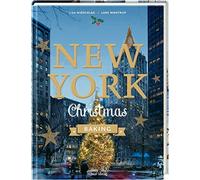 Lars Wentrup Lisa Nieschlag New York Christmas Baking (Copertina rigida)