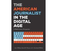 Lars Willnat G. Cleveland Wilhoit Dav The American Journalist in the (Tascabile)