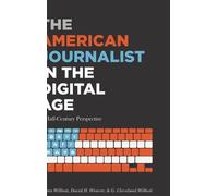 Lars Willnat G. Cleveland Wilhoit The American Journalist in (Copertina rigida)