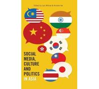 Lars Willnat Social Media, Culture and Politics in Asia (Copertina rigida)