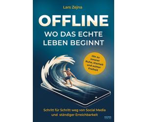Lars Zejna Offline - Wo das echte Leben beginnt: Schritt für Schritt (Tascabile)