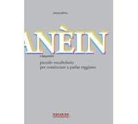 L'arsanèin. Piccolo vocabolario per cominciare a parlar reggiano
