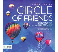 LARSEN / LIBBY Libby Larsen: Circle of Friends (CD)