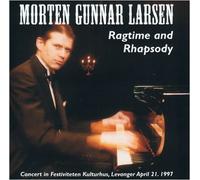 LARSEN, MORTEN GUNNAR - RAGTIME & RHAPSODY